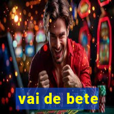 vai de bete